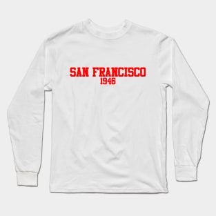 San Francisco 1946 (variant) Long Sleeve T-Shirt